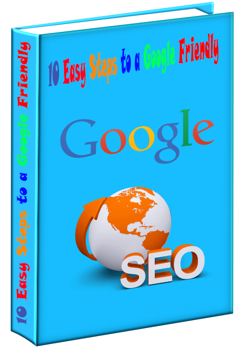 10 Easy Steps to a Google Friendly