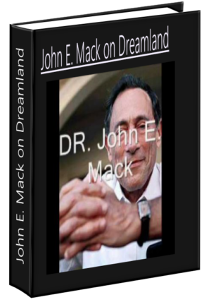 John E. Mack on Dreamland