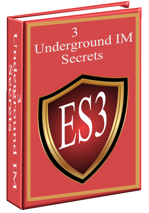 3 underground IM secrets