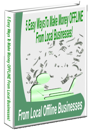 5 Super Easy Ways To Make Money Offline