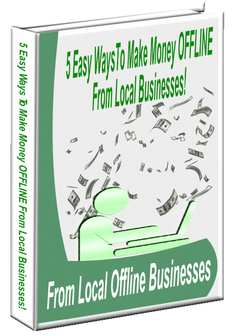 5 Super Easy Ways To Make Money Offline