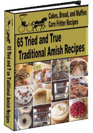 65 Tried and True Traditional Amish Recipes