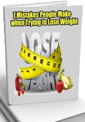 7 Mistakes when Trying to Lose Weight