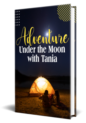Adventure under the Moon with Tania