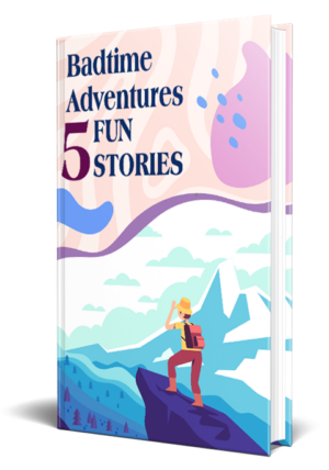 Badtime Adventures 5 Fun Storie