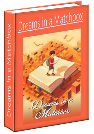 Dreams in a Matchbox