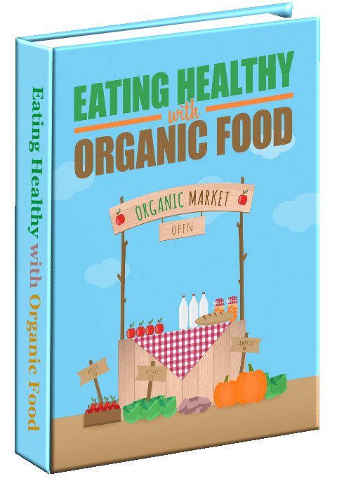 Eating Healthy with Organic Food