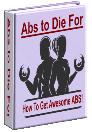 How To Get Awesome ABS!