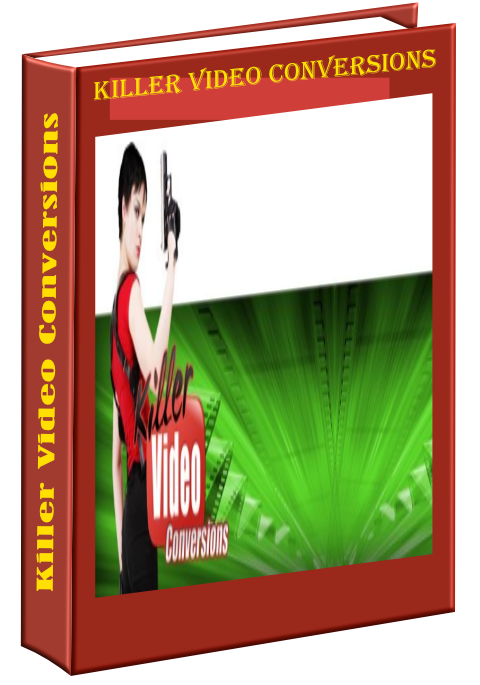 Killer Video Conversions