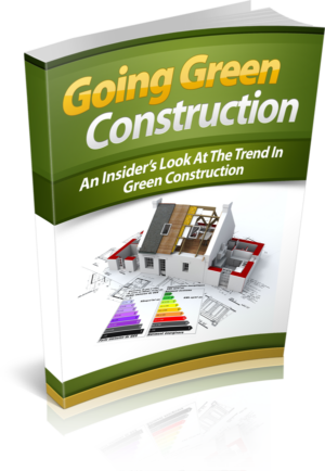 Going Green Construction