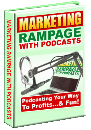 MARKETING RAMPAGE WITH PODCASTS