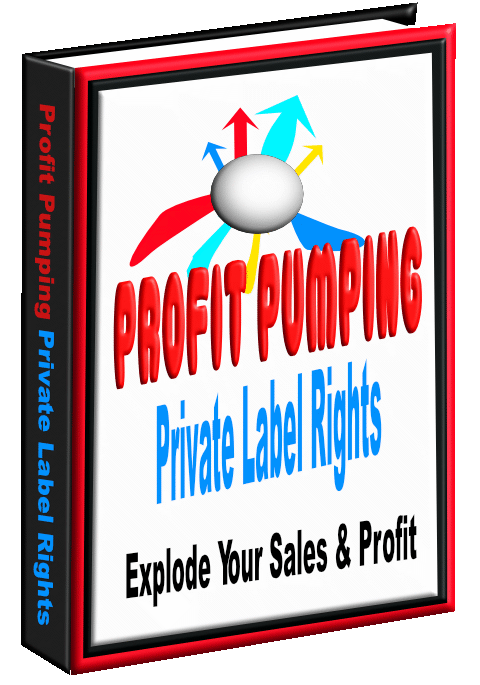 Profit Pumping Private Label Rights