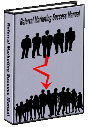 Referral Marketing Success Manual