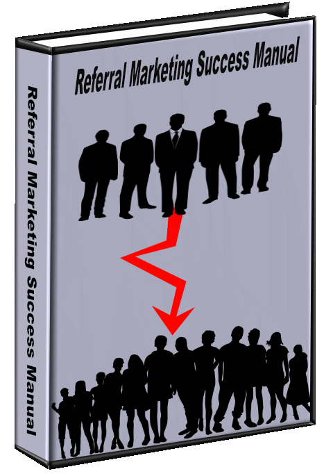 Referral Marketing Success Manual