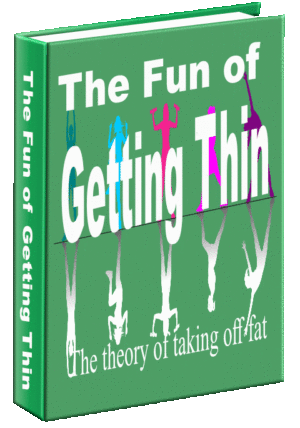 The Fun of Getting Thin