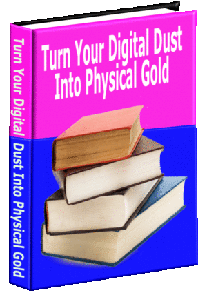 Turn Your Digital Dust Into Physical Gold
