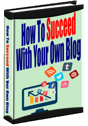 How To Succeed With Your Own Blog